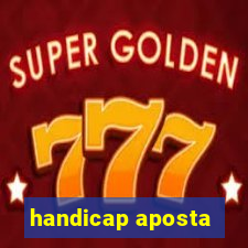 handicap aposta